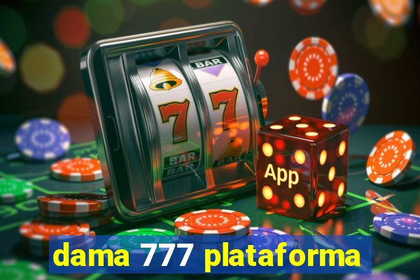 dama 777 plataforma